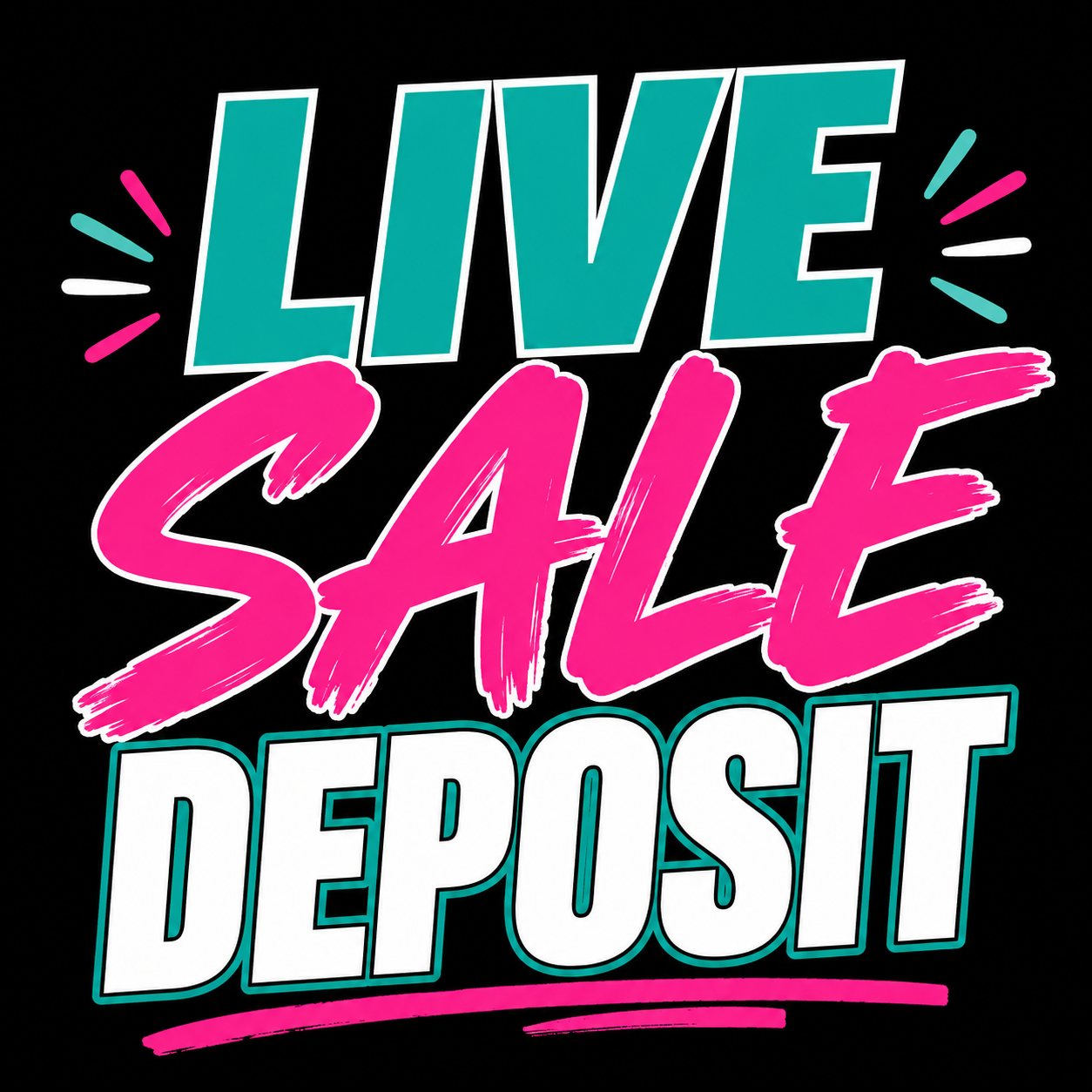LIVE SALE DEPOSIT